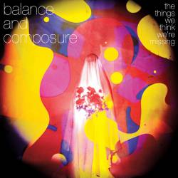 Balance And Composure : The Things We Think We're Missing